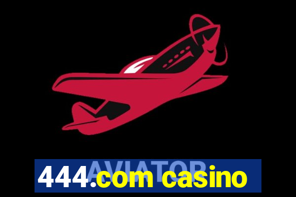 444.com casino