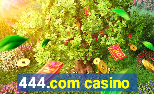 444.com casino