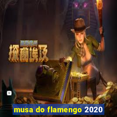 musa do flamengo 2020