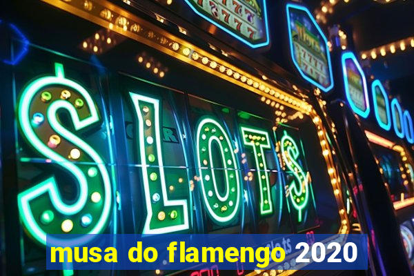 musa do flamengo 2020