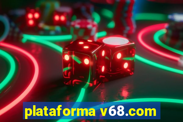 plataforma v68.com