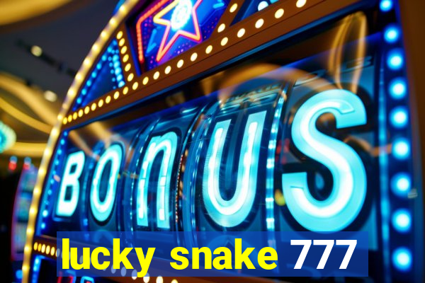 lucky snake 777