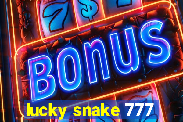 lucky snake 777