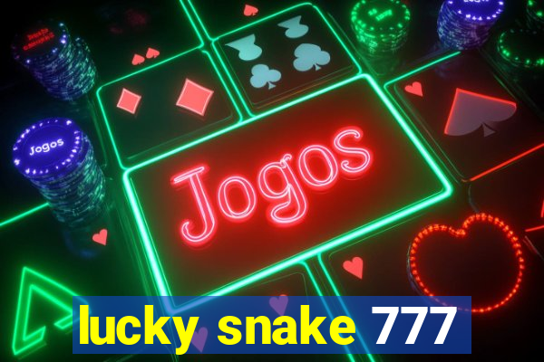 lucky snake 777