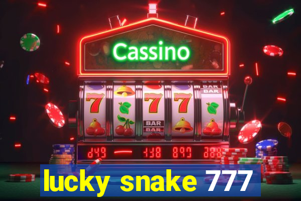 lucky snake 777