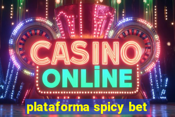 plataforma spicy bet