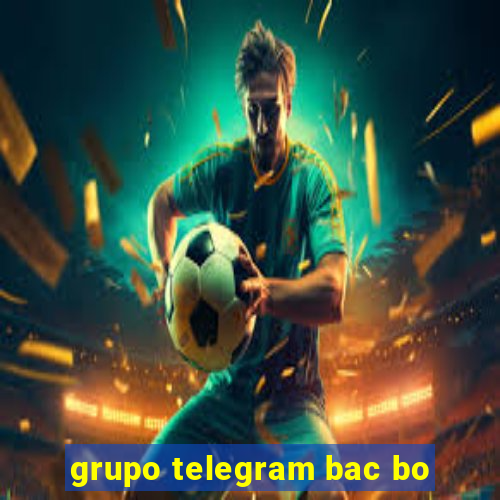 grupo telegram bac bo