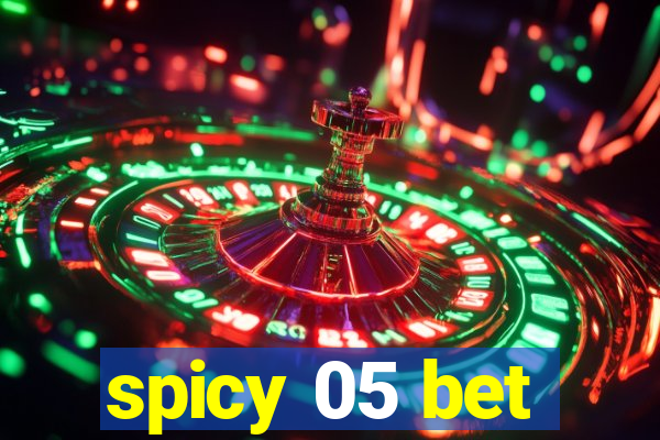 spicy 05 bet