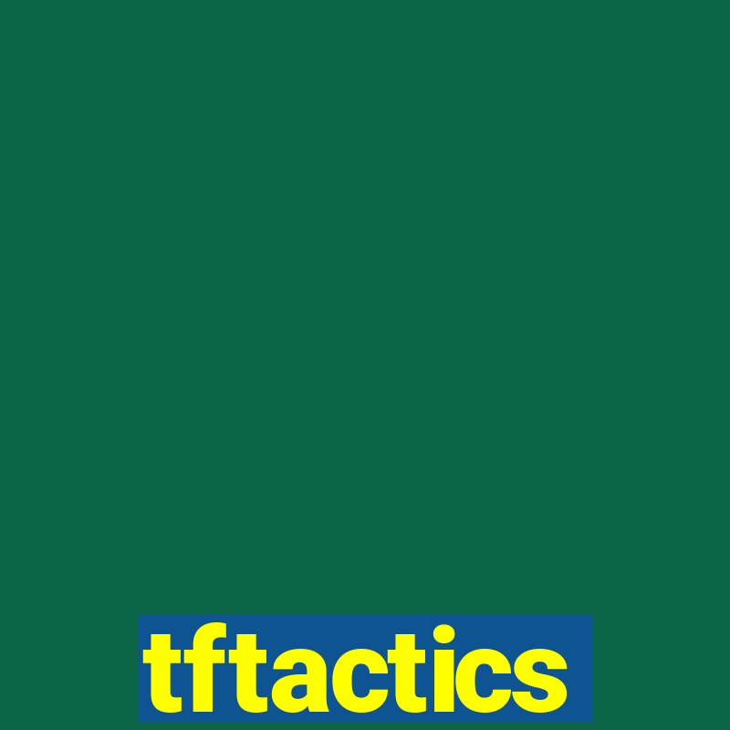 tftactics