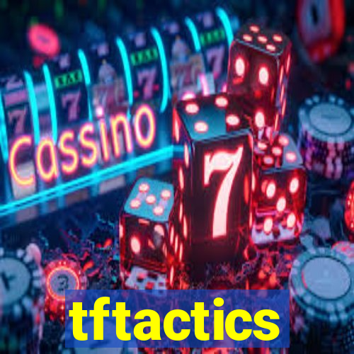 tftactics