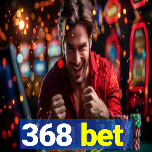 368 bet