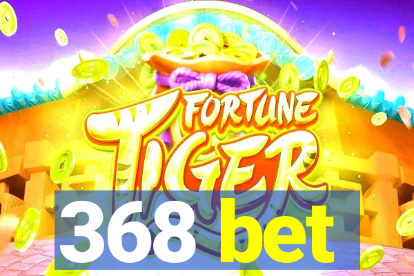 368 bet