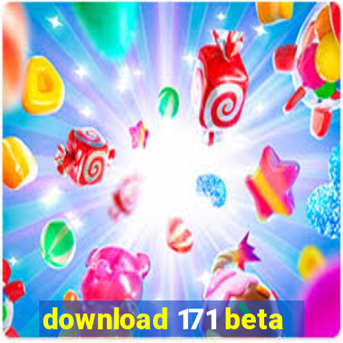 download 171 beta