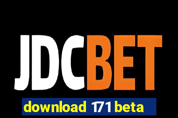 download 171 beta