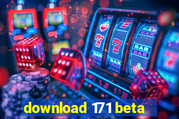 download 171 beta