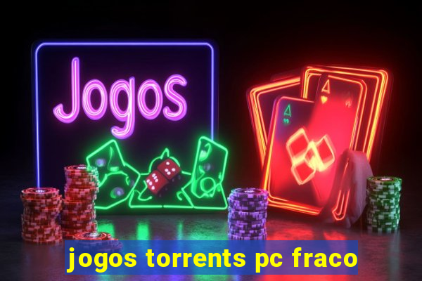 jogos torrents pc fraco