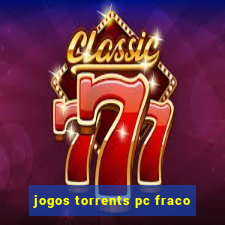 jogos torrents pc fraco