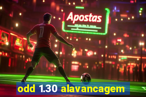 odd 1.30 alavancagem