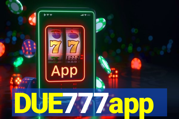 DUE777app