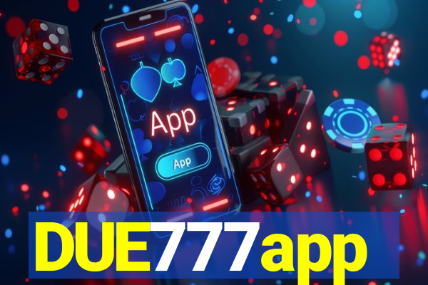 DUE777app