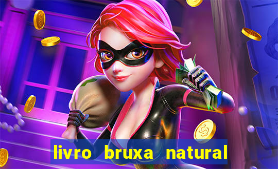 livro bruxa natural pdf gratis