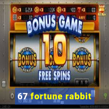 67 fortune rabbit