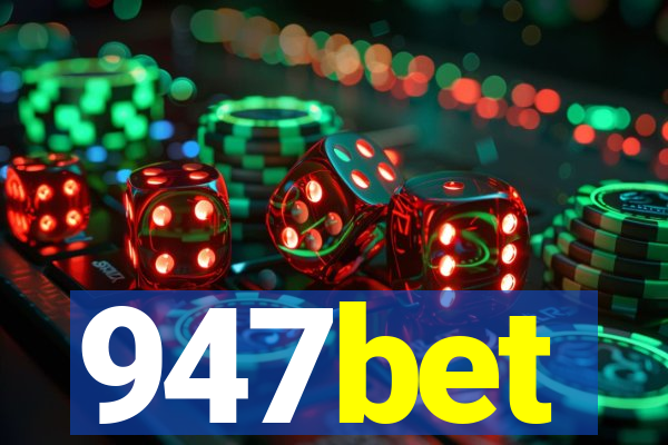 947bet