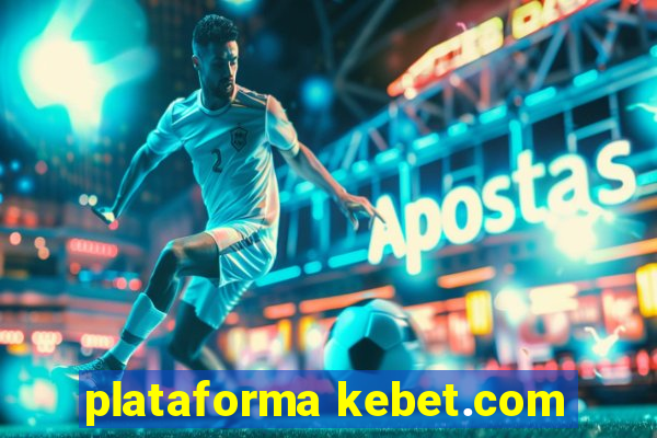 plataforma kebet.com