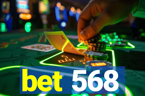 bet 568