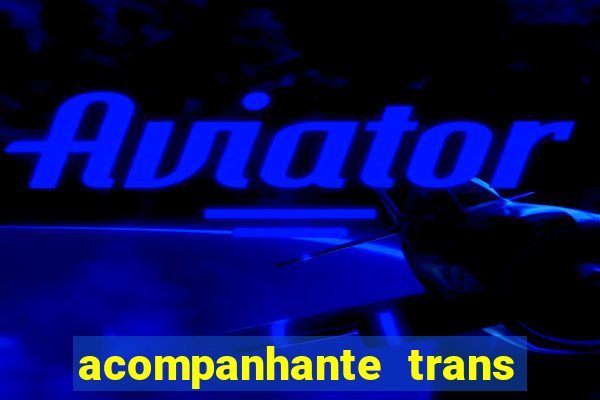 acompanhante trans de santos