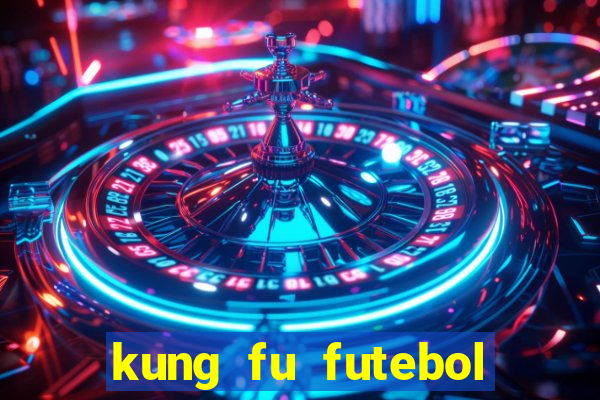 kung fu futebol clube filme completo dublado