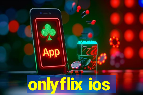 onlyflix ios