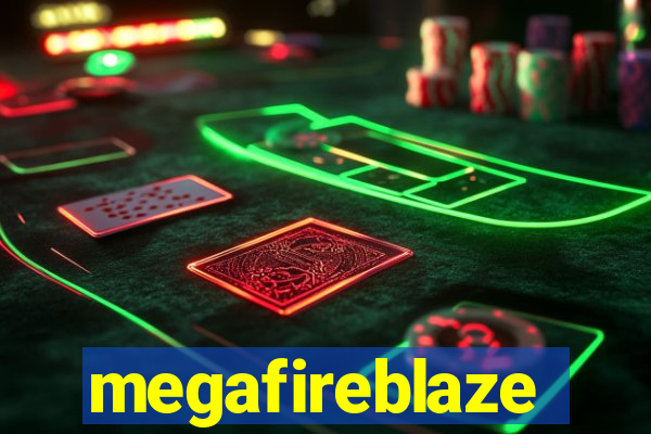 megafireblaze