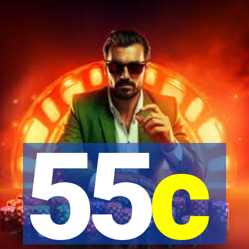 55c