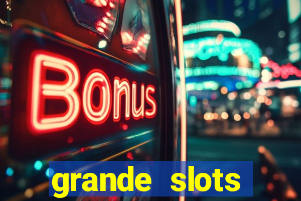 grande slots jackpot louco