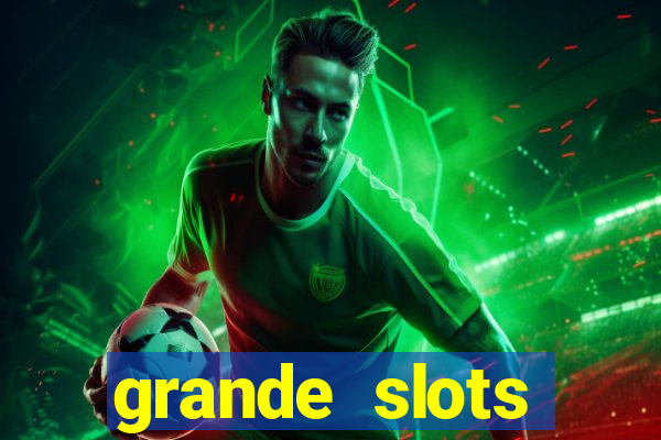 grande slots jackpot louco