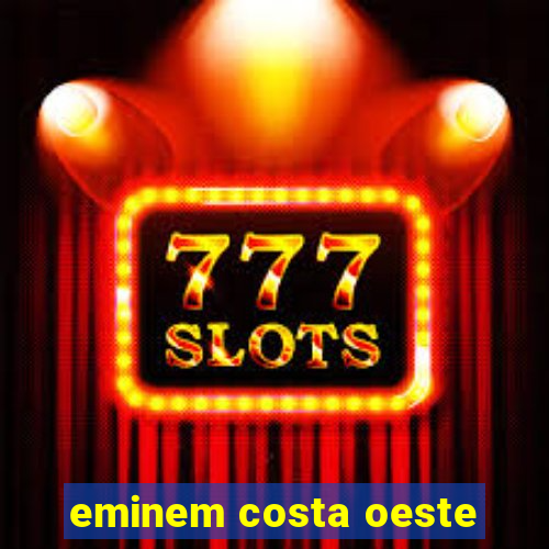 eminem costa oeste