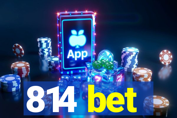 814 bet