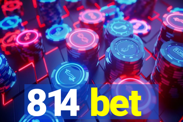 814 bet