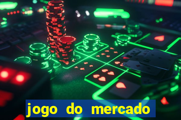 jogo do mercado com dinheiro infinito