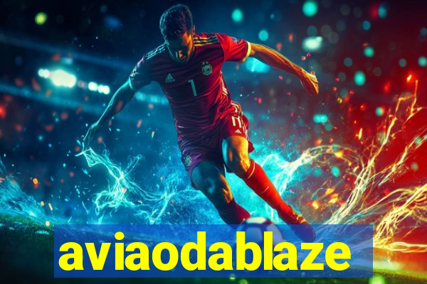 aviaodablaze