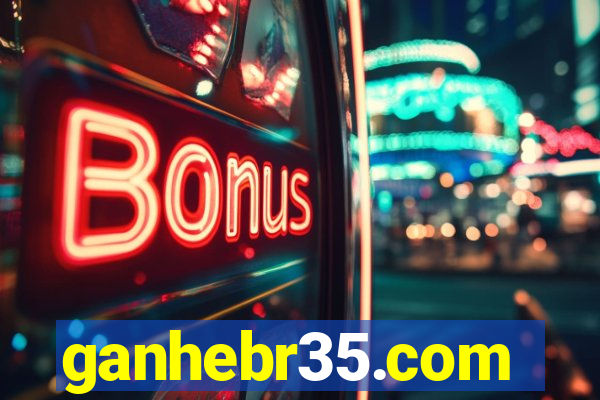 ganhebr35.com