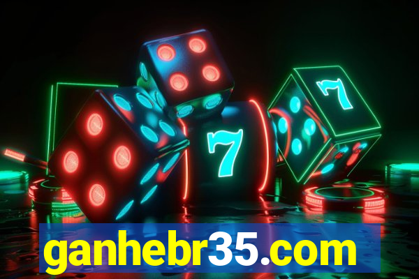 ganhebr35.com