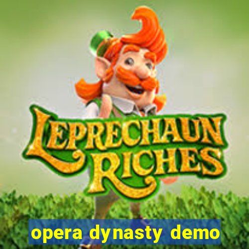 opera dynasty demo