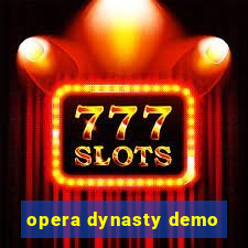 opera dynasty demo