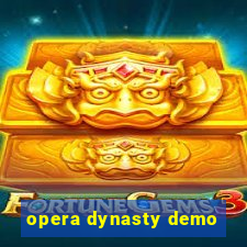 opera dynasty demo