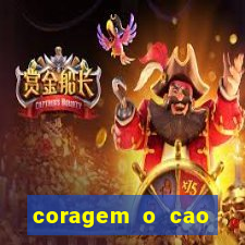 coragem o cao covarde assistir