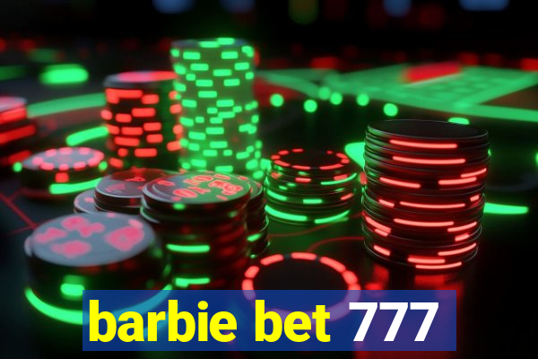 barbie bet 777