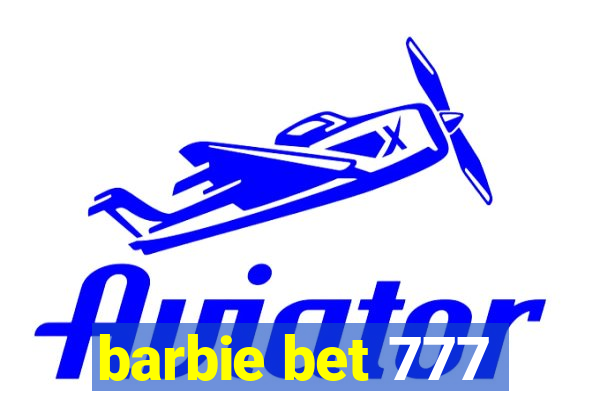 barbie bet 777