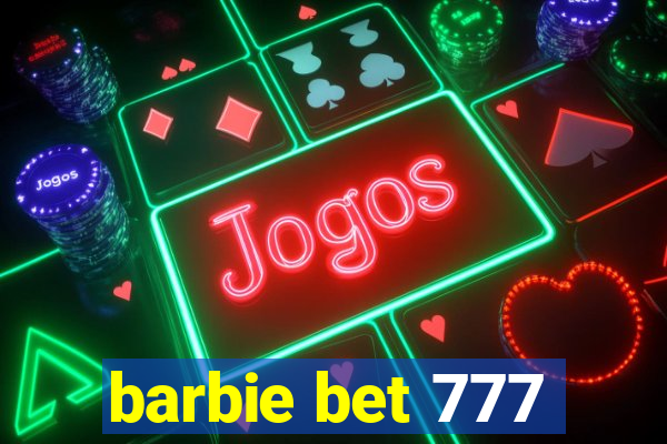 barbie bet 777